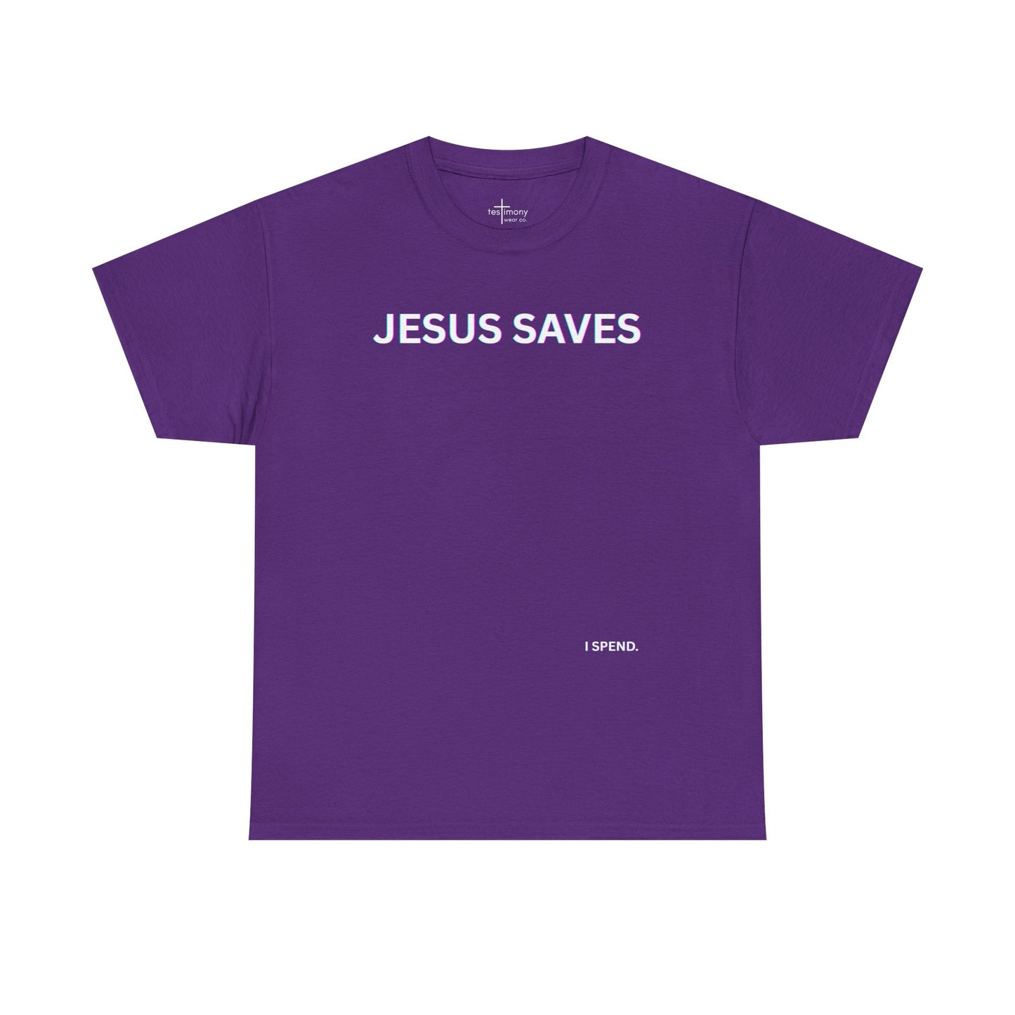 'Jesus Saves I Spend' Shirt
