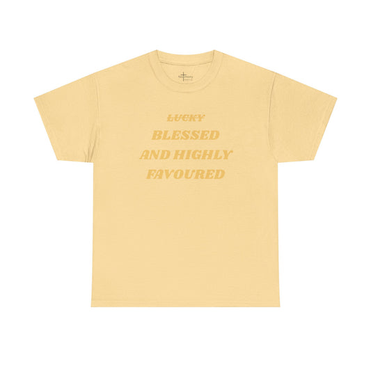 Blessed and Highly Favoured Shirt (British Spelling)